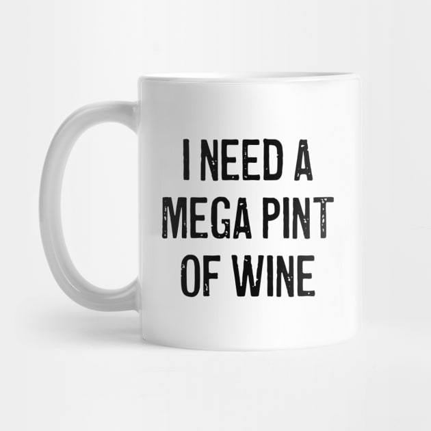 A mega pint - I need a mega pint of wine by Pictandra